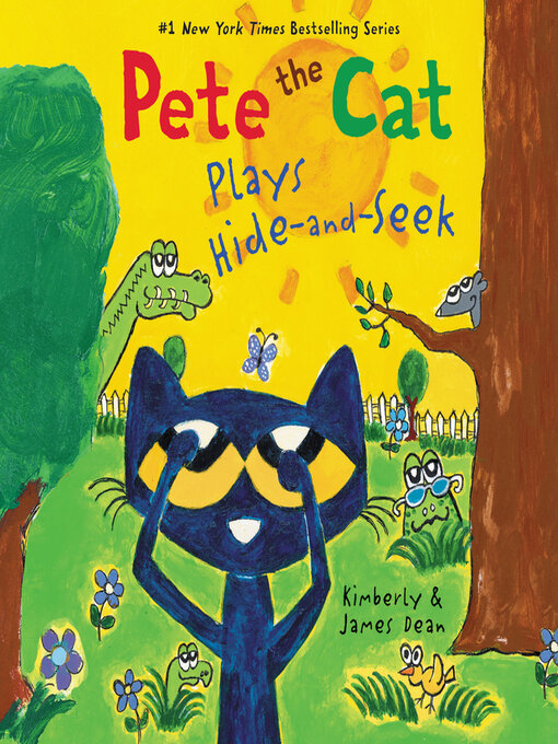 Title details for Pete the Cat Plays Hide-and-Seek by James Dean - Wait list